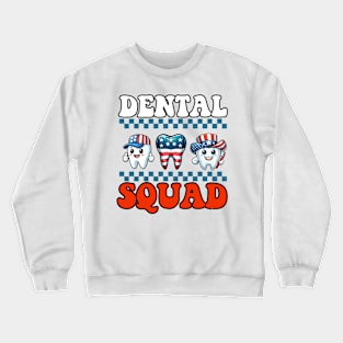 4th Of July American Dental Squad US Flag Patriotic Dentist Crewneck Sweatshirt